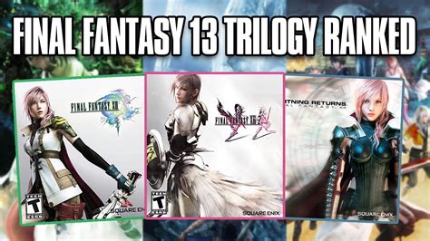 Ranking the Final Fantasy 13 Trilogy - YouTube