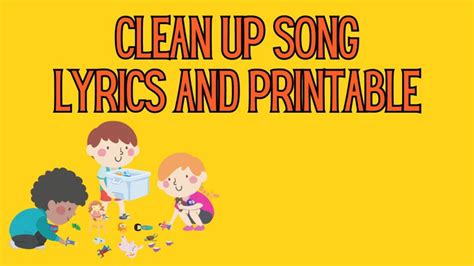 Clean Up Song Lyrics [Free Printable] - Easy Family Fun- Games, Trivia ...