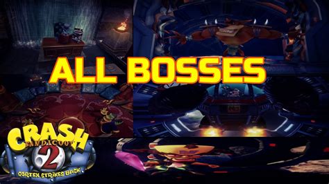 ALL BOSSES-CRASH BANDICOOT CORTEX STRIKES BACK - YouTube