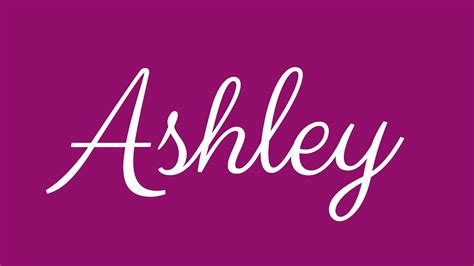 The Name Ashley In Cursive