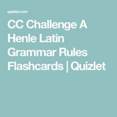 CC Challenge A Henle Latin Grammar Rules Flashcards | Quizlet | Latin ...