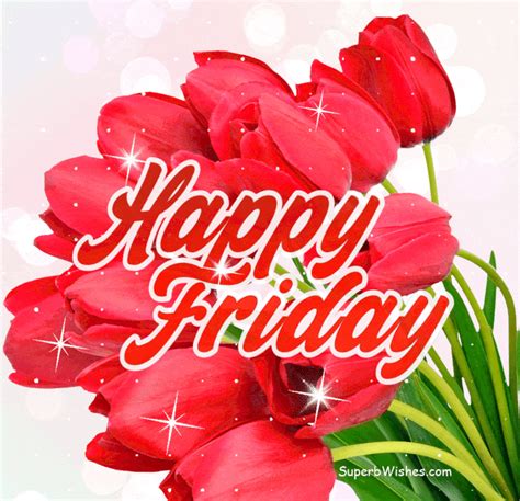 Happy Friday Animated GIF With Red Tulips | SuperbWishes.com