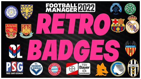 AMAZING RETRO BADGES FOR FOOTBALL MANAGER 2022 - FM22 - YouTube