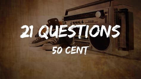 50 Cent - 21 Questions (Lyrics) | HipHop Old - YouTube