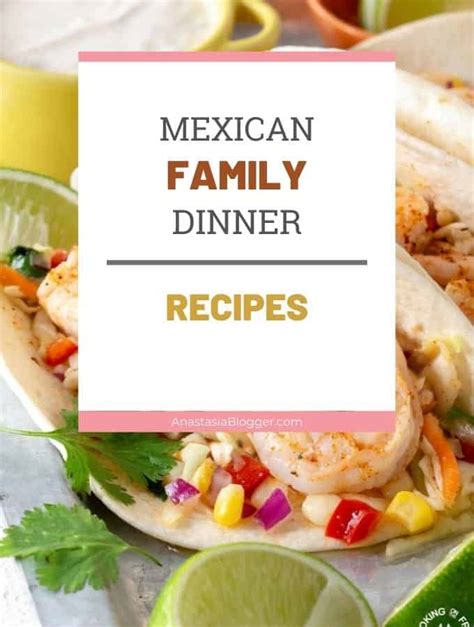 15 Delicious Mexican Dinner Recipes for all Family