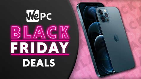 Black Friday iPhone 12 Series Deals 2023 | WePC