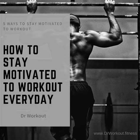 How to Stay Motivated to Workout Everyday | Dr Workout