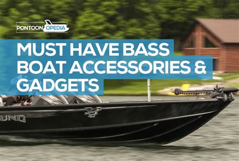 24 Bass Boat Accessories You Must Have: Cool, Fun & Essential Catalog