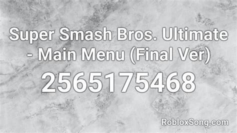 Super Smash Bros. Ultimate - Main Menu (Final Ver) Roblox ID - Roblox ...