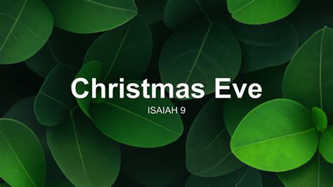 Christmas Eve Sermon by Sermon Research Assistant, Isaiah 9 ...