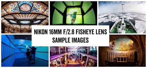 Nikon Fisheye 16mm Sample Images - Real-World Examples