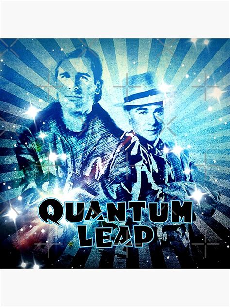 "Quantum Leap " Poster by TizianaDF | Redbubble