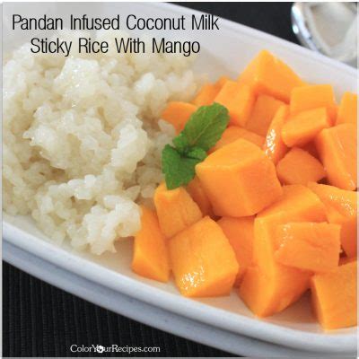 Pandan Infused Coconut Milk Sticky Rice with Mango • Color Your Recipes