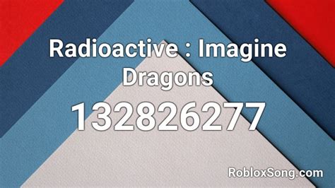 Radioactive : Imagine Dragons Roblox ID - Roblox music codes