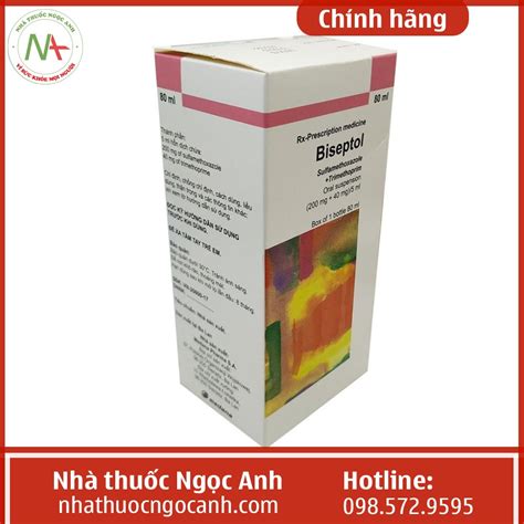 Thuốc Biseptol 80ml siro có tác dụng gì, giá bao nhiêu, mua ở đâu?