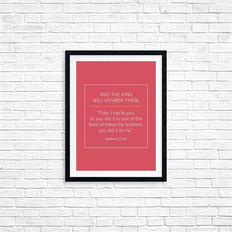 Matthew 25:40 Bible Verse Print by IekelRoadDesign on Etsy