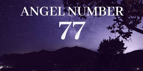 77 Numerology: The Meaning Of Angel Number 77