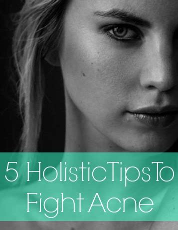 5 holistic tips to fight acne