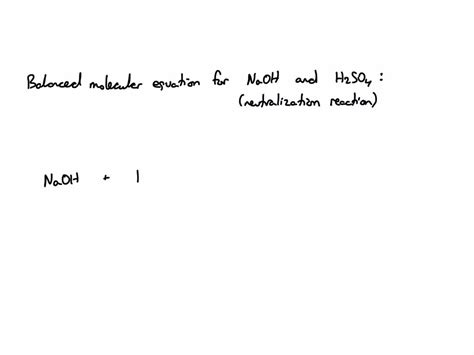 SOLVED: Write a balanced molecular equation for the between NaOH and ...