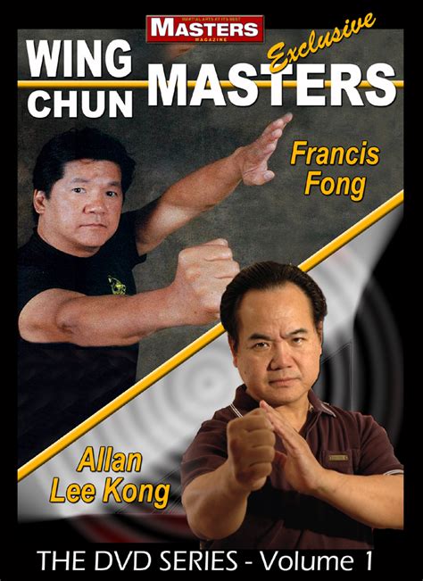 WING CHUN MASTERS Vol-1 featuring Sifu Francis Fong - Sifu Allan Lee ...