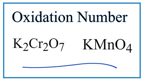 Oxidation Numbers for K2Cr2O7 and KMnO4 - YouTube