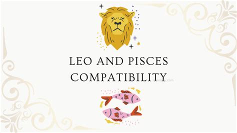 Leo and Pisces Compatibility in love, relationships and marriage ...