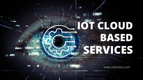 IoT Cloud-Based Services | Powering Connectivity & Innovation