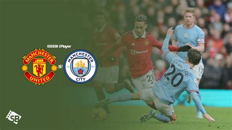 How to Watch Manchester United VS Manchester City FA Cup Final 2023 in ...