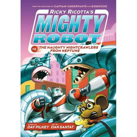 Ricky Ricotta's Mighty Robot: Ricky Ricotta's Mighty Robot vs. the ...