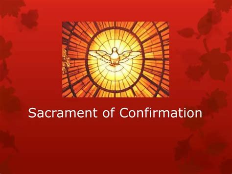 PPT - Sacrament of Confirmation PowerPoint Presentation, free download ...