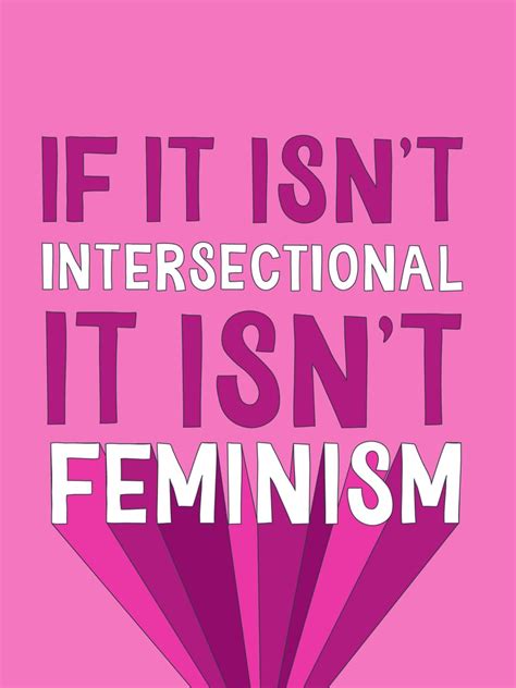 If It Isn't Intersectional, It Isn't Feminism | Printable Women's March ...