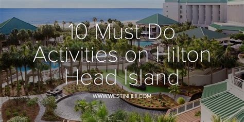 10 Must do activities for your trip to Hilton Head Island! The ...