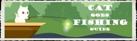 Cat Goes Fishing: A ‘Complete’ Guide – Attempting Purrfection – Steam Solo