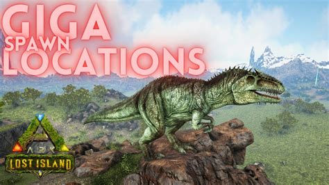 Giga Spawn Locations | Lost Island | ARK | ARK: Survival Evolved - YouTube