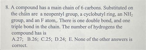 Solved A compound has a main chain of 6 ﻿carbons. | Chegg.com