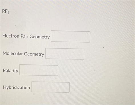 Solved PF5 Electron Pair Geometry Molecular Geometry | Chegg.com