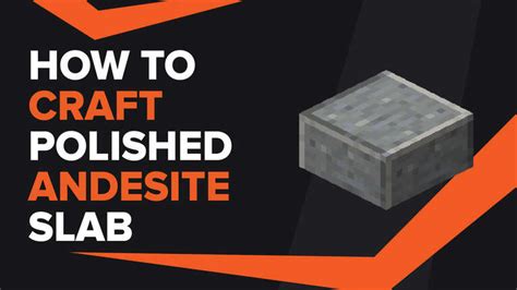 How To Make Polished Andesite Slab In Minecraft