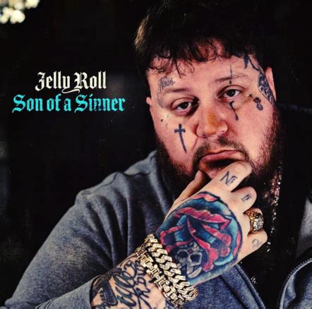 Jelly Roll - Son of a Sinner - Reviews - Album of The Year