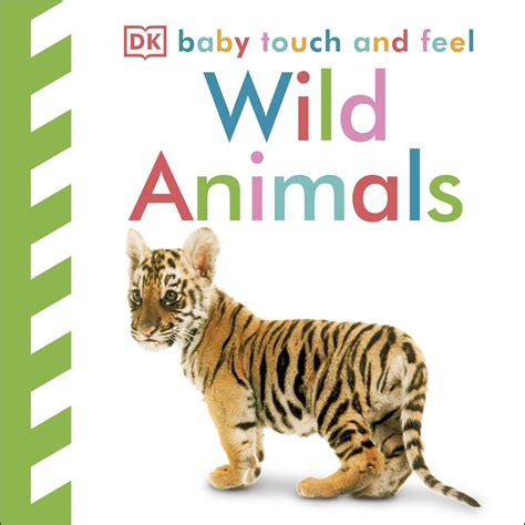 Baby Touch and Feel Wild Animals by DK - Penguin Books Australia