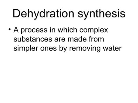 Biology - Chp 2 - Hydrolysis And Dehydration Synthesis - PowerPoint