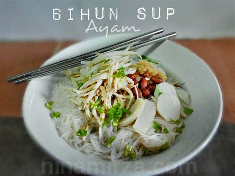 Bihun Sup Ayam Simple Mudah