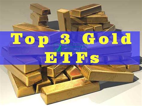 Top 3 Gold ETFs