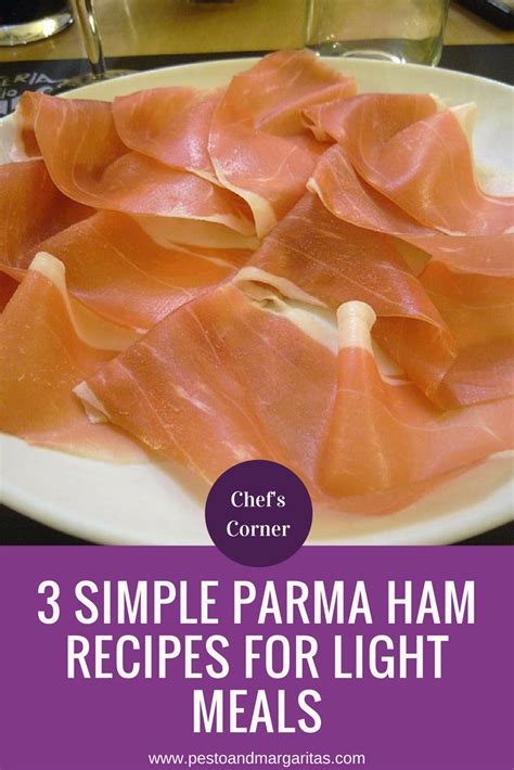 3 Simple Parma Ham Recipes for Light Meals | Идеи для блюд, Легкие ...