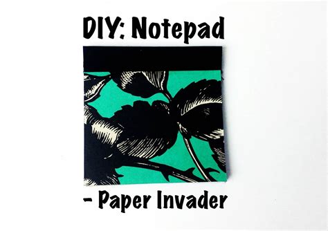 Paper Invader: DIY Notepad