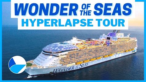 Royal Caribbean's Wonder of the Seas Hyperlapse Tour - YouTube