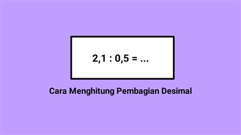 Cara Menghitung Pembagian Desimal Dan Contoh Soal - Cilacap Klik