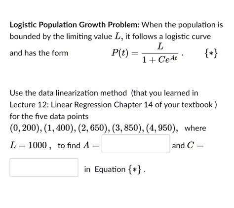 SOLVED: Logistic Population Growth Problem: When the population is ...