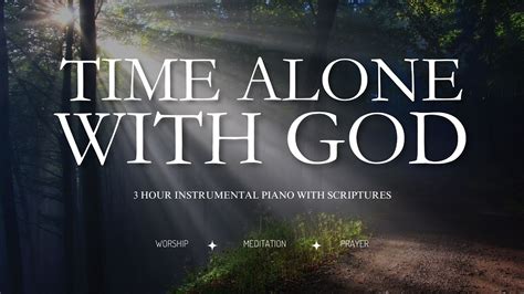 Time Alone With God: Peaceful Piano Music for Prayer and Meditation ...