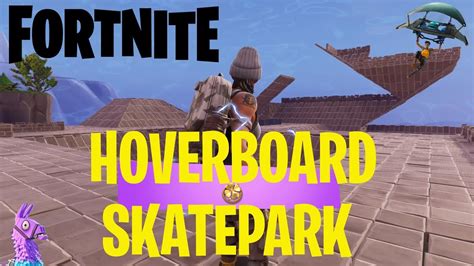 FORTNITE HOVERBOARD SKATEPARK - YouTube