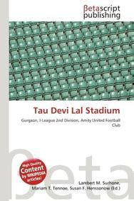 Buy Tau Devi Lal Stadium book : Lambert M. Surhone,Mariam T. Tennoe ...